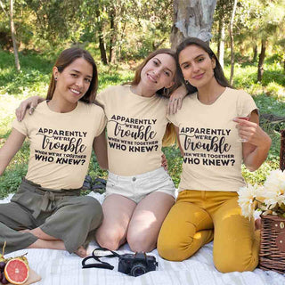 Apparently We're Trouble When We're Together Bachelorette Party T-Shirts - A Roese Boutique