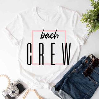 Bach Crew Bride To be Party Bachelorette T-shirt - A Roese Boutique