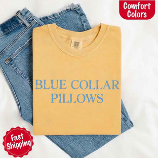 Blue Collar Wife/Girlfriend Comfort Colors Tee – Funny Women’s Shirt - A Roese Boutique