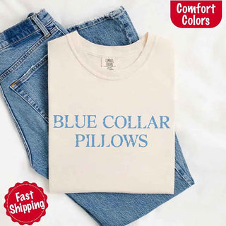 Blue Collar Wife/Girlfriend Comfort Colors Tee – Funny Women’s Shirt - A Roese Boutique