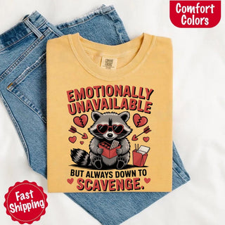 Comfort Colors Emotionally Unavailable Raccoon T-Shirts - A Roese Boutique