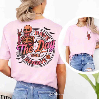 Have The Day You Deserve Shirt – Funny Motivational Quote Tee for Women - A Roese Boutique