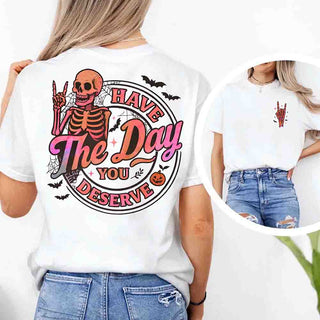 Have The Day You Deserve Shirt – Funny Motivational Quote Tee for Women - A Roese Boutique