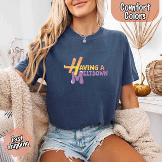Having A Meltdown Comfort Colors T-Shirt - A Roese Boutique