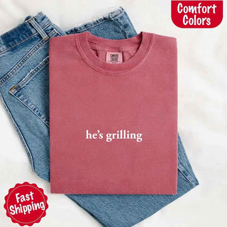 He’s Grilling – Funny Summer BBQ Comfort Color Shirt for Women - A Roese Boutique