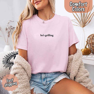 He’s Grilling – Funny Summer BBQ Comfort Color Shirt for Women - A Roese Boutique
