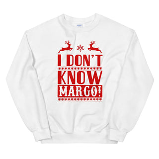 I Dont Know Margo! Sweatshirt - A Roese Boutique