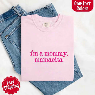 I’m A Mommy Tee – Mamacita Comfort Colors Shirt for Women - A Roese Boutique