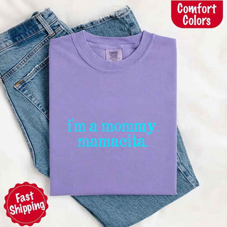 I’m A Mommy Tee – Mamacita Comfort Colors Shirt for Women - A Roese Boutique