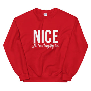 Nice, Jk I'm Naughty Too Sweatshirt - A Roese Boutique