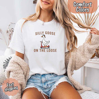 Silly Goose On The Loose Comfort Colors Tee – Funny Gift Shirt - A Roese Boutique