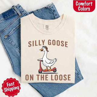 Silly Goose On The Loose Comfort Colors Tee – Funny Gift Shirt - A Roese Boutique