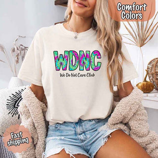We Do Not Care Club Comfort Colors Tee – Vintage Unisex T-Shirt - A Roese Boutique