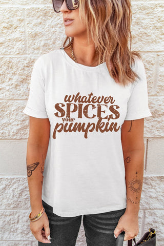 WHATEVER SPICES YOUR PUMPKIN Graphic Tee - A Roese Boutique
