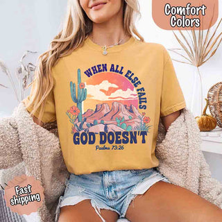 When All Else Fails God Doesn't Comfort Colors Psalm 73:26 T-shirt - A Roese Boutique
