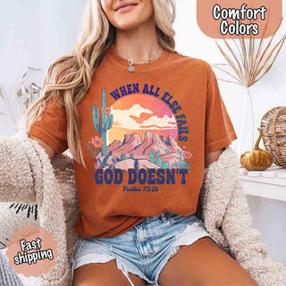 When All Else Fails God Doesn't Comfort Colors Psalm 73:26 T-shirt - A Roese Boutique