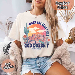 When All Else Fails God Doesn't Comfort Colors Psalm 73:26 T-shirt - A Roese Boutique