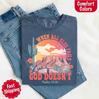 When All Else Fails God Doesn't Comfort Colors Psalm 73:26 T-shirt - A Roese Boutique