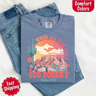 When All Else Fails God Doesn't Comfort Colors Psalm 73:26 T-shirt - A Roese Boutique