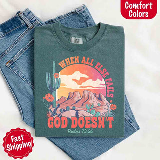 When All Else Fails God Doesn't Comfort Colors Psalm 73:26 T-shirt - A Roese Boutique