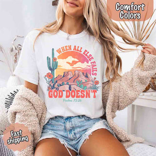 When All Else Fails God Doesn't Comfort Colors Psalm 73:26 T-shirt - A Roese Boutique
