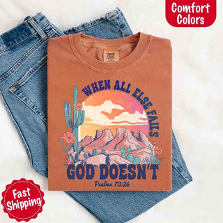 When All Else Fails God Doesn't Comfort Colors Psalm 73:26 T-shirt - A Roese Boutique